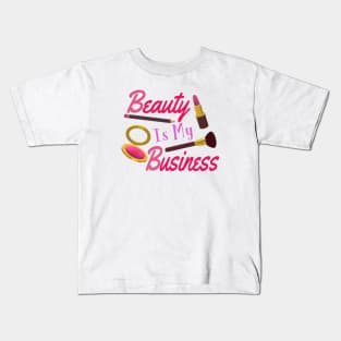 Beauty Is My Business - Quote for Makeup Lovers, Artists and Cosmetologists.  Pink and Purple Letters. (White Background) Kids T-Shirt